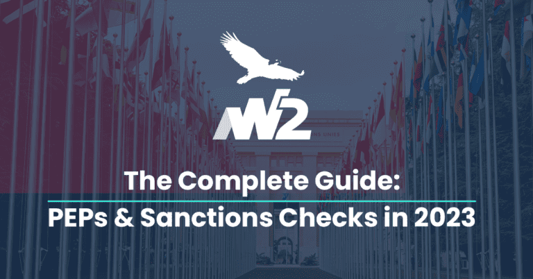 The Complete Guide To PEPs & Sanctions Checks In 2023 | W2 Global Data